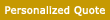 Personalized Quote